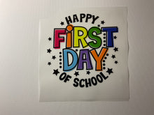 Load image into Gallery viewer, Happy First Day of School DTF Transfer