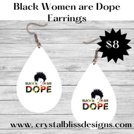 Black Women Are Dope Earrings